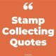 Best Stamp Collecting Quotes & Sayings | Old Stamp Collecting Guide: Discover, Value & Preserve Vintage Stamps